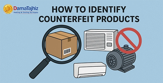 How to Recognize a Counterfeit HVAC Product